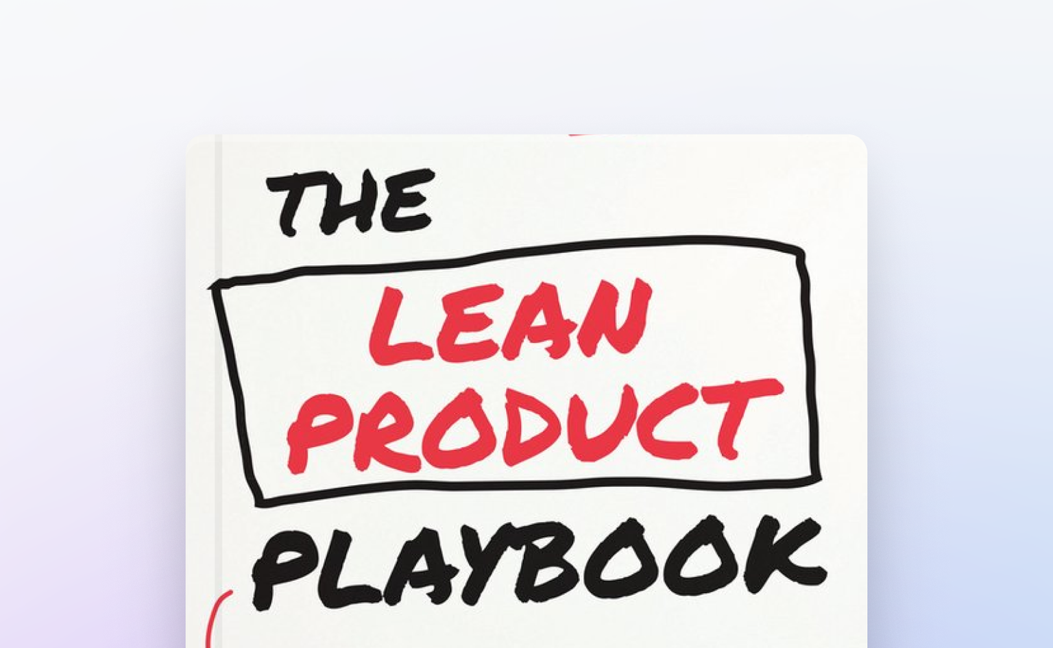 The Lean Product Playbook: How to Innovate with Minimum Viable Products and Rapid Customer Feedback.