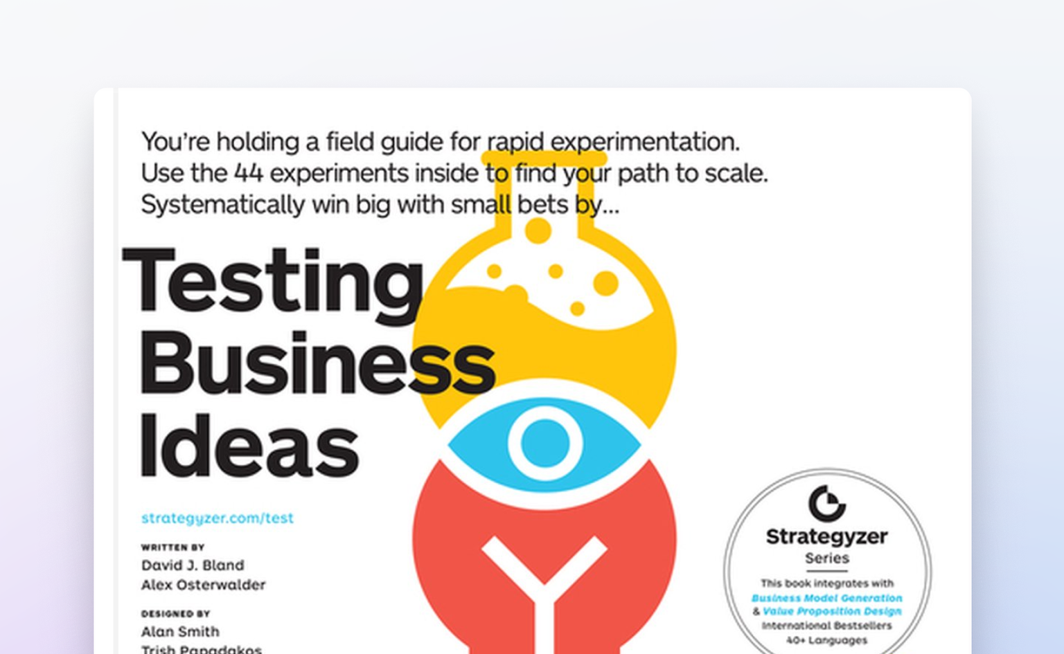 Testing Business Ideas: A Field Guide for Rapid Experimentation