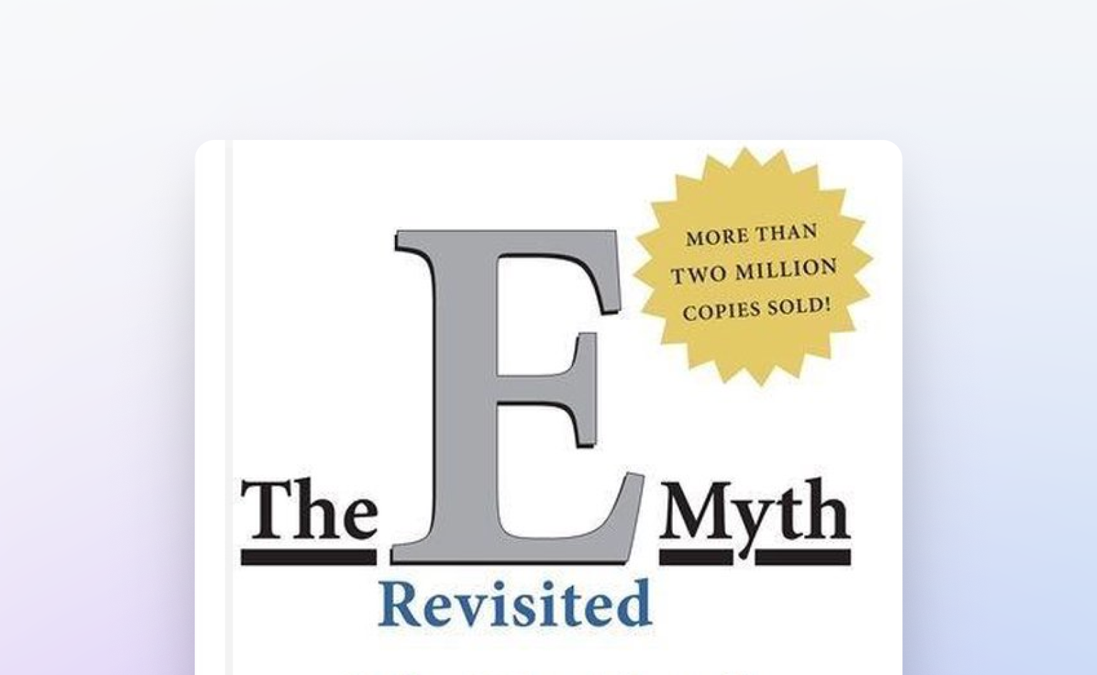 The E-Myth: Why Most Small Businesses Don't Work and What to Do About It