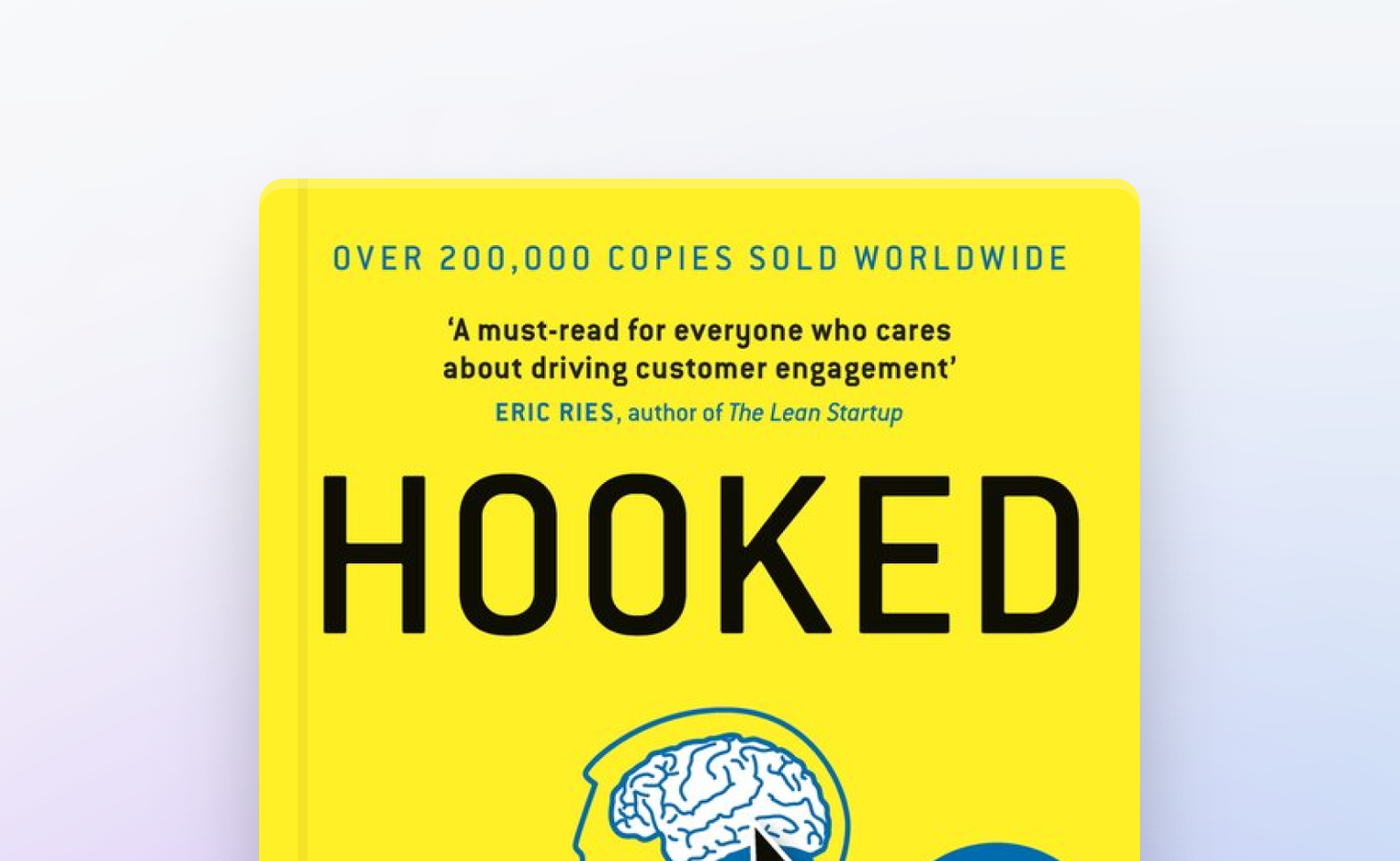 Hooked: How to Build Habit-Forming Products