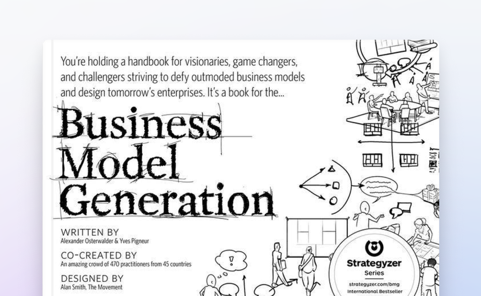 Business Model Generation: A Handbook for Visionaries, Game Changers, and Challengers