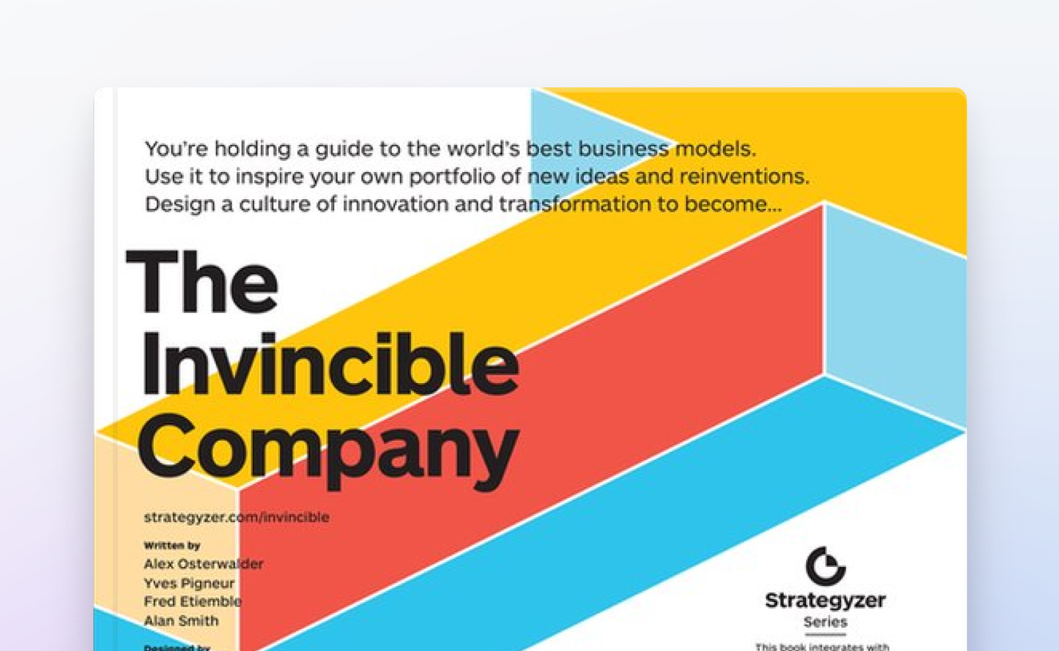 The Invincible Company: How to Constantly Reinvent Your Organization with Inspiration From the World's Best Business Models